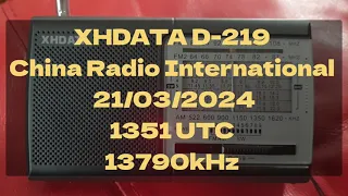 XHDATA D-219 China Radio International 21/03/2024 1351 UTC 13790kHz