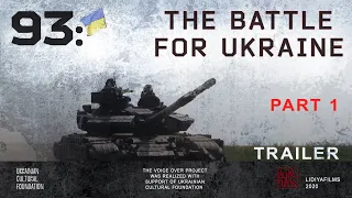 93: the Battle for Ukraine, Part 1, Trailer