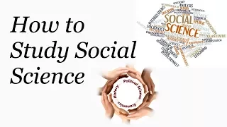 Tips for studying Social Science Effectively