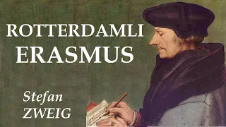"Rotterdamlı Erasmus" STEFAN ZWEIG l Sesli Kitap Tek Parça