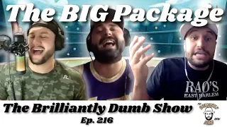 The Big Package - The Brilliantly Dumb Show Episode 216