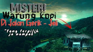 Seram Warung Kopi Misteri | "Hanya Yang Terpilih Saja Dijemput Masuk " | Gerik - Jeli