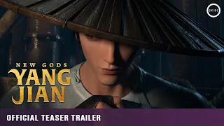 NEW GODS: YANG JIAN | Official Teaser Trailer