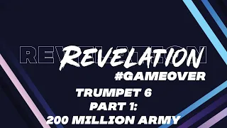 Trumpet 6 (Part 1: 200 Million Army) | Revelation 9