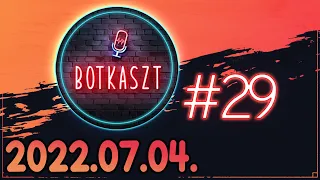 Botkaszt #29 | Kérdezz-Felelek (2022-07-04)