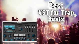 Best VST for Trap Beats - Top 5 Plugins for Trap Beats of 2021