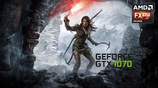 Rise Of The Tomb Raider | Benchmark | FX 8350 + GTX 1070
