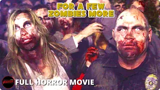 Horror Film FOR A FEW ZOMBIES MORE - FULL MOVIE | Zombie Horror Comedy Collection