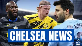 CHELSEA NEWS | SERGIO AGUERO, ERLING HAALAND & ROMELU LUKAKU LINKED WITH CHELSEA.