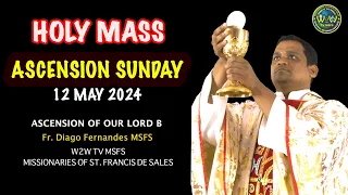 ASCENSION HOLY MASS SUNDAY 12 MAY 2024 ASCENSION OF THE LORD by Fr  Diago Fernandes MSFS