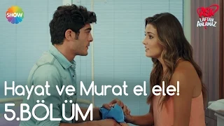 Aşk Laftan Anlamaz 5.Bölüm Sonu | Hayat ve Murat el ele!