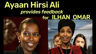 AYAAN HIRSI ALI responds to ILHAN OMAR'S wish to DISMANTLE the very project which saved her