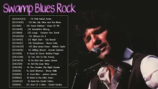 Swamp Blues Rock ♫ The Top 20 Greatest Swamp Blues Rock Songs Of All Time