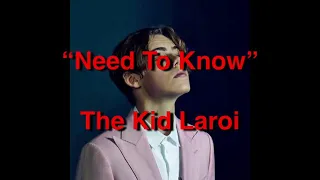 The Kid Laroi - Need To Know (Full Unreleased Song) Lyrics