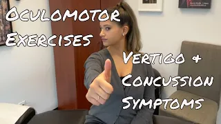 No More Vertigo and Concussion Symptoms - Oculomotor Exercises