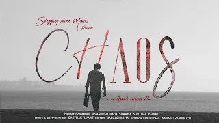 CHAOS | TRAILER |  A Short Film To Which Youth Can Connect |Aakash Vashisth