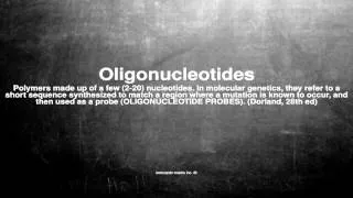 Medical vocabulary: What does Oligonucleotides mean