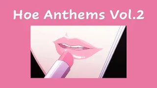 KPOP HOE ANTHEMS PLAYLIST VOL.2