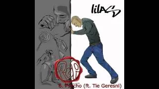 Lilas - Psycho (ft. Tie Geresni)