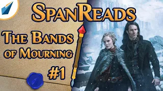 The Bands of Mourning: Recap & Reactions | SpanReads