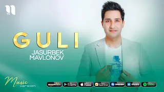 Jasurbek Mavlonov - Guli (music version)