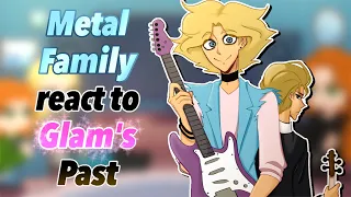 || Metal Family react to Glam's Past | ANGST | GRV | (WATCH IN 2X SPEED!) | 1/1 ||