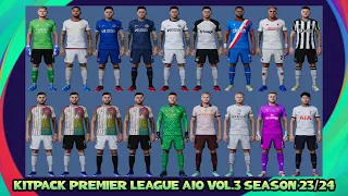 KITPACK PREMIER LEAGUE AIO VOL.3 SEASON 23/24 - PES 2021 & FOOTBALL LIFE