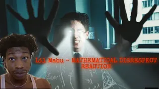 Lil Mabu - MATHEMATICAL DISRESPECT  (REACTION)