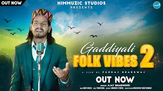 Gaddiyali Folk Vibes 2 | Dj Blast 2023 | Ajay Bharmouri | Pankaj Bhardwaj #HimMuzicStudios