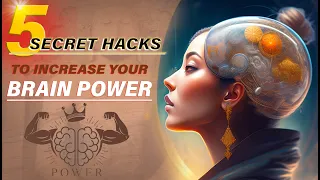 5 Secret Hacks To Increase Your BRAIN Power in 7 Days || Boost Your Memory 100%