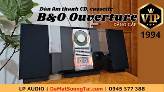 ĐẲNG CẤP từ dàn âm thành B&O Ouverture chơi CD cửa "LÙA" và Cassette giá 18t5 || LP AUDIO