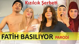 FATİH BASILIYOR - KIZILCIK ŞERBETİ - PARODİ