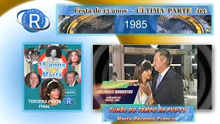 PvsTv Novidades - PARTE 03  FINAL DA FESTA DE 15 ANOS 1985 - Marta Rezende Franco