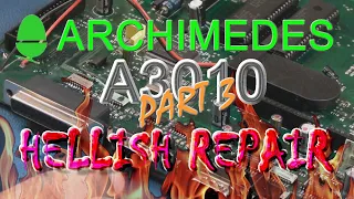 Acorn Archimedes A3010 Hellish Corrosion Repair Part 3
