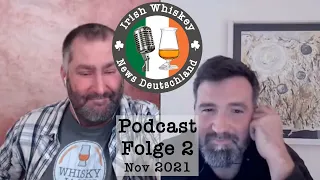 Irish Whiskey News Deutschland Podcast Folge 2 - November 2021