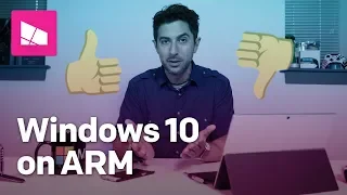 7 things you'll like about Windows 10 on ARM — and 3 you ... won't
