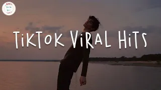 Tiktok viral hits 🍷 Viral songs 2022 ~ Best trending tiktok songs