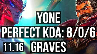 YONE vs GRAVES (MID) | 8/0/6, Legendary, 400+ games | EUW Master | v11.16