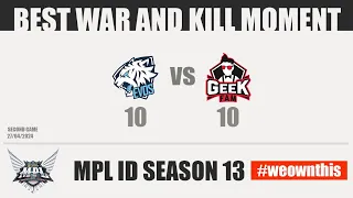 War and Kill Moment Game Kedua Evos (10) Vs Geek (10) 27April2024