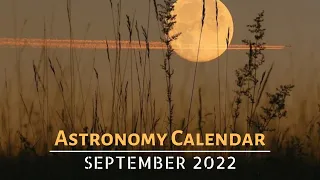 Astronomy Calendar | September 2022 | DART | Spacex crew-5 launch | Aurigid Meteor Shower