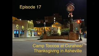 Episode 17  CURRAHEE!!!!! Camp Toccoa at Currahee/Asheville