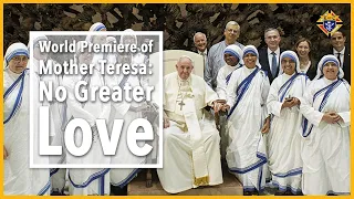 World Premiere of Mother Teresa: No Greater Love