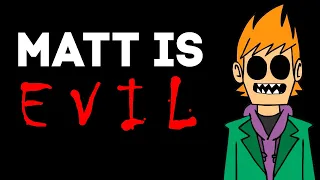 [Eddsworld] Matt is EVIL (Theories from the web)