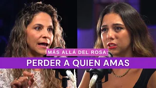 Más allá del rosa- Perder a quien amas con Ana Marcela Gándara