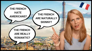 The TRUTH About French People I Reactions to French Stereotypes, French Culture & French Life