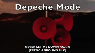 Depeche Mode   Never Let Me Down Again (French Ground Mix)