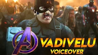 Avengers EndGame - Vadivelu Voiceover