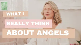 What I Really Think About Angels