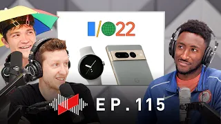 Google I/O Recap: Pixel 6a, Pixel 7, Pixel Watch, and Pixel Buds Pro!