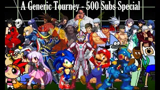 MUGEN Tournament - A Generic Tourney 500 Subs Special